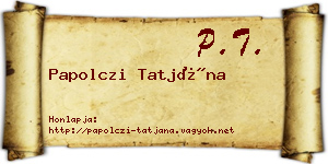 Papolczi Tatjána névjegykártya